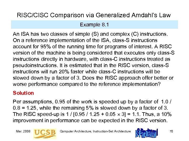 RISC/CISC Comparison via Generalized Amdahl’s Law Example 8. 1 An ISA has two classes