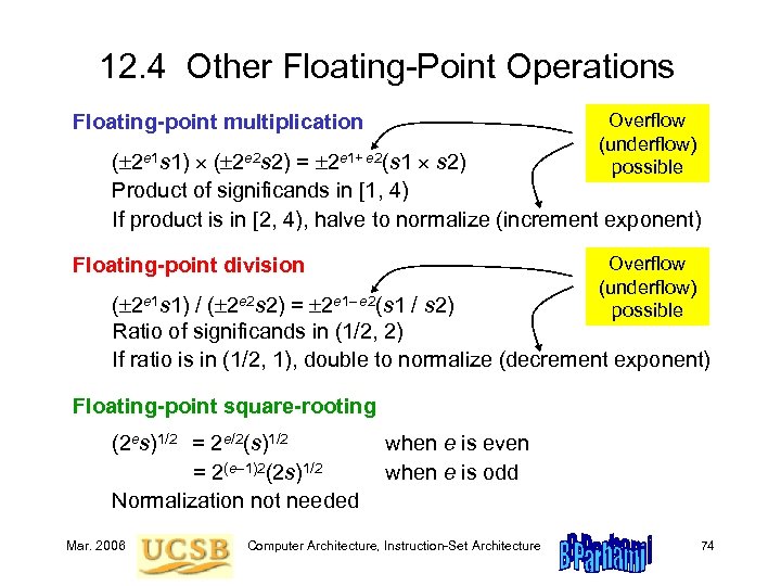 12. 4 Other Floating-Point Operations Overflow (underflow) possible Floating-point multiplication ( 2 e 1