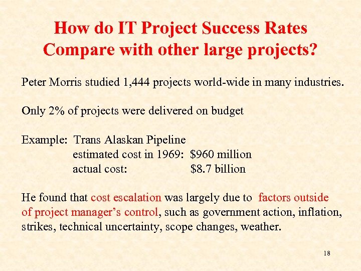 How do IT Project Success Rates Compare with other large projects? Peter Morris studied