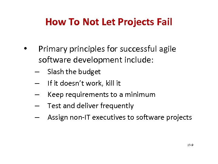 How To Not Let Projects Fail • Primary principles for successful agile software development