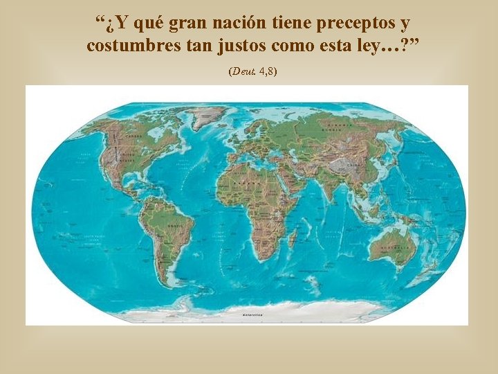 “¿Y qué gran nación tiene preceptos y costumbres tan justos como esta ley…? ”