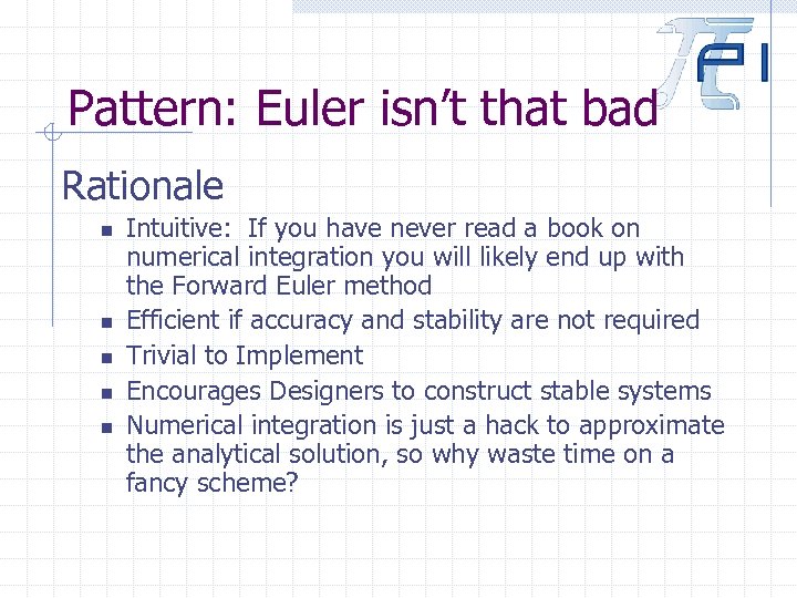 Pattern: Euler isn’t that bad Rationale n n n Intuitive: If you have never