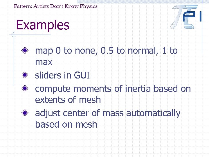 Pattern: Artists Don’t Know Physics Examples map 0 to none, 0. 5 to normal,