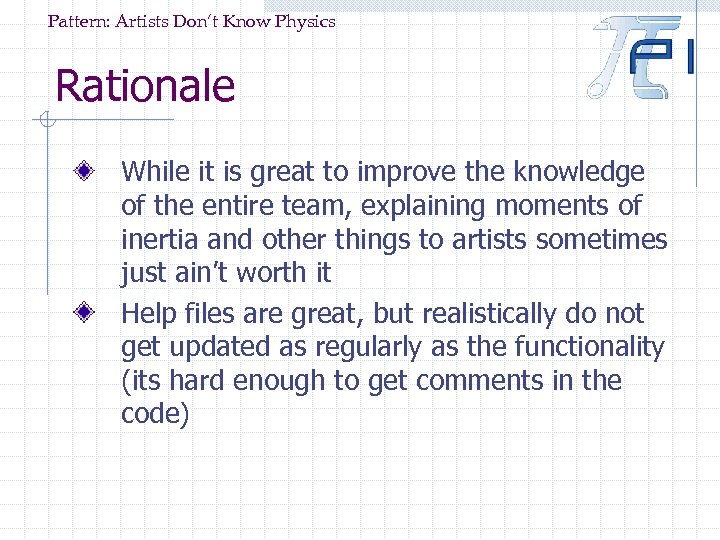 Pattern: Artists Don’t Know Physics Rationale While it is great to improve the knowledge