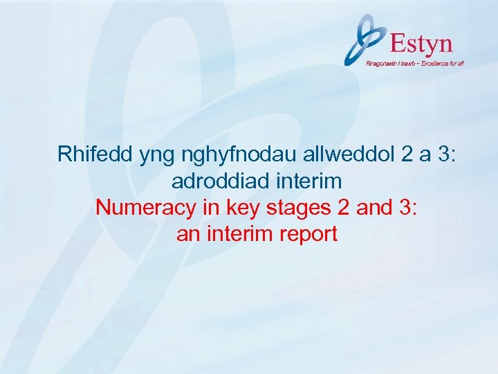 Rhifedd yng nghyfnodau allweddol 2 a 3: adroddiad interim Numeracy in key stages 2