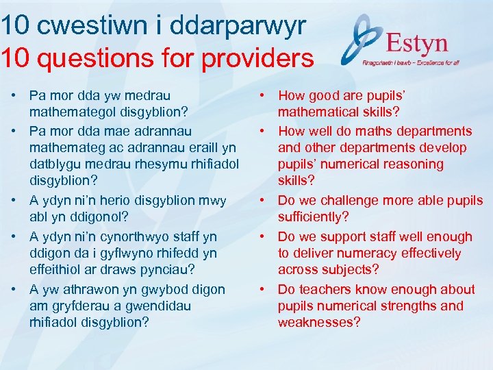 10 cwestiwn i ddarparwyr 10 questions for providers • Pa mor dda yw medrau