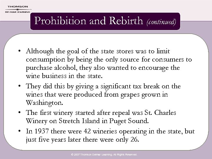 Prohibition and Rebirth (continued) • Although the goal of the state stores was to