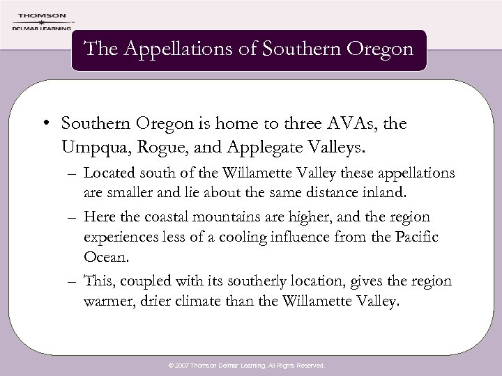 The Appellations of Southern Oregon • Southern Oregon is home to three AVAs, the