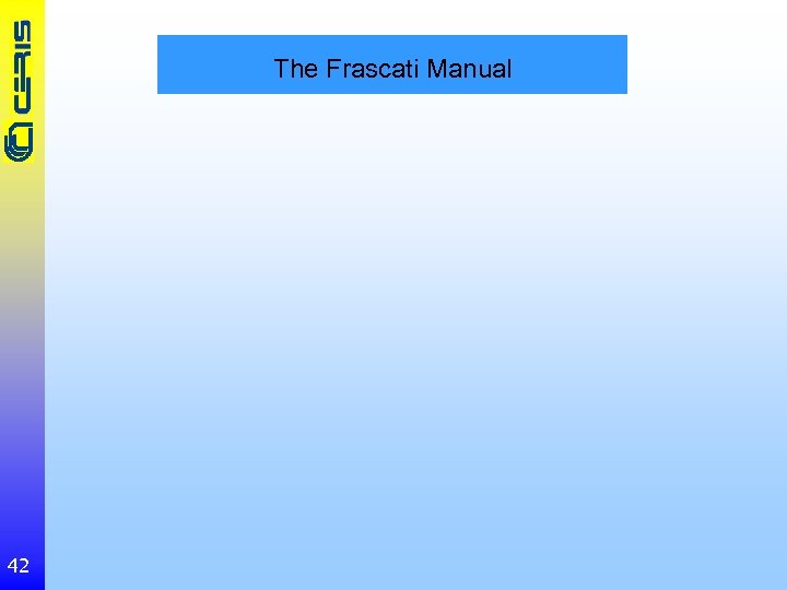 The Frascati Manual 42 