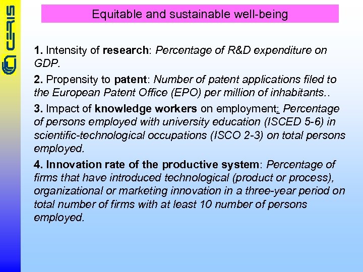 Equitable and sustainable well-being 1. Intensity of research: Percentage of R&D expenditure on GDP.