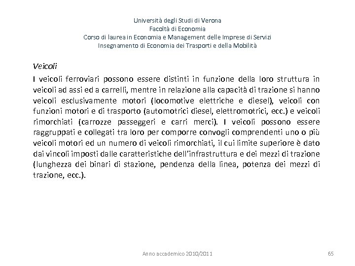 Università degli Studi di Verona Facoltà di Economia Corso di laurea in Economia e