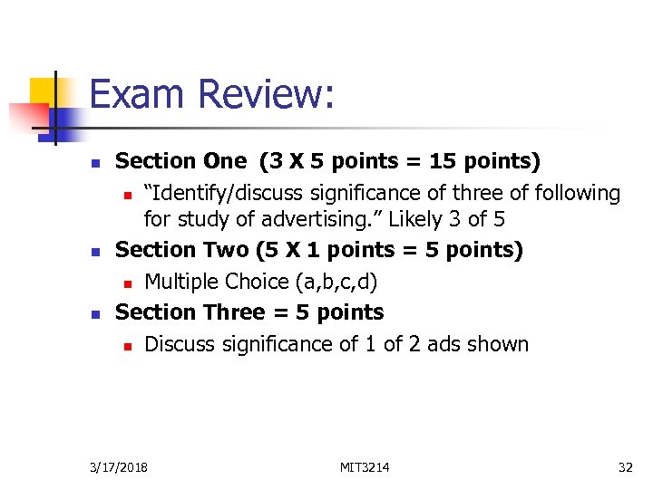 Exam Review: n n n Section One (3 X 5 points = 15 points)