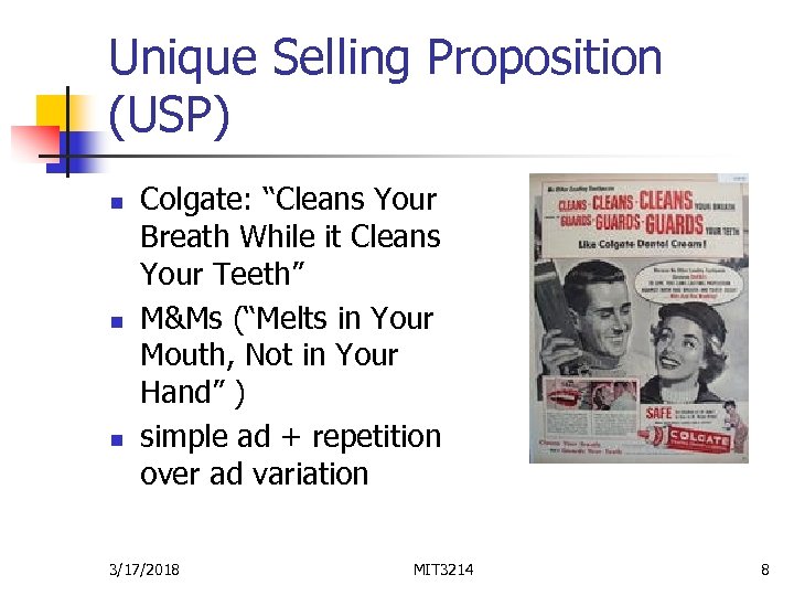 Unique Selling Proposition (USP) n n n Colgate: “Cleans Your Breath While it Cleans