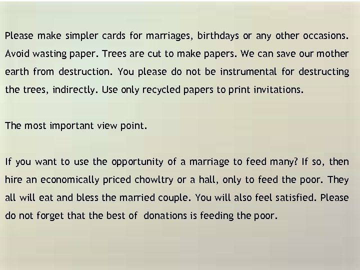 Please make simpler cards for marriages, birthdays or any other occasions. Avoid wasting paper.