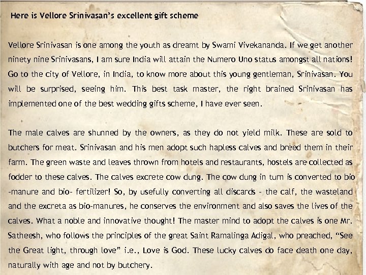  Here is Vellore Srinivasan’s excellent gift scheme Vellore Srinivasan is one among the