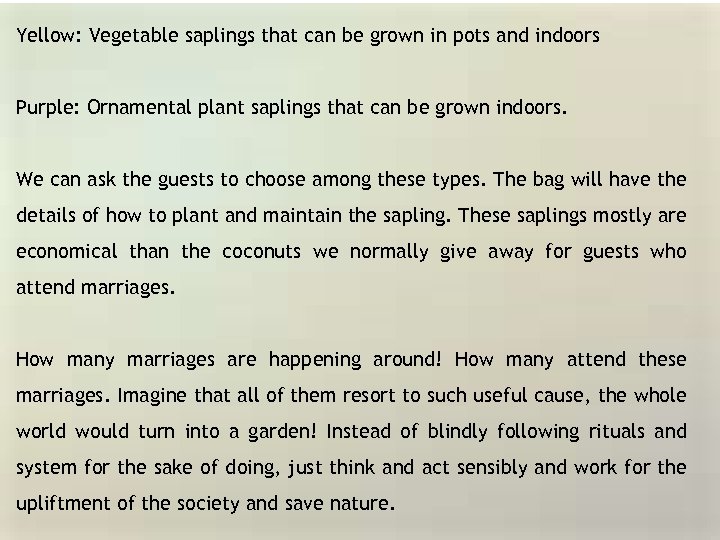 Yellow: Vegetable saplings that can be grown in pots and indoors Purple: Ornamental plant