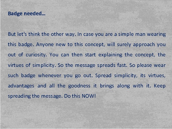 Badge needed… But let's think the other way. In case you are a simple