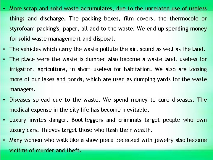  • More scrap and solid waste accumulates, due to the unrelated use of