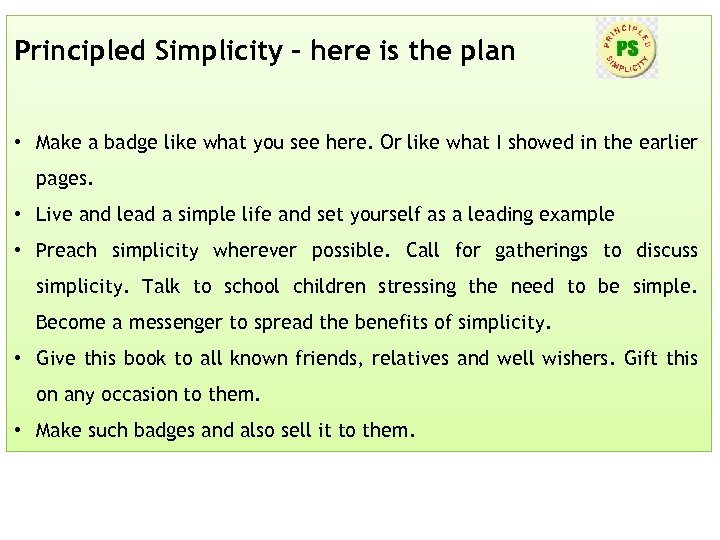 Principled Simplicity – here is the plan • Make a badge like what you