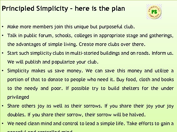 Principled Simplicity – here is the plan • Make more members join this unique