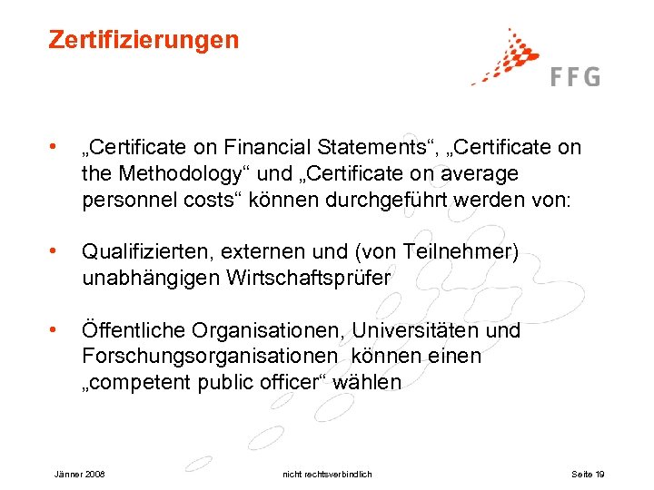 Zertifizierungen • „Certificate on Financial Statements“, „Certificate on the Methodology“ und „Certificate on average