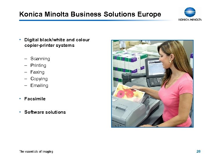 Konica Minolta Business Solutions Europe • Digital black/white and colour copier-printer systems – –