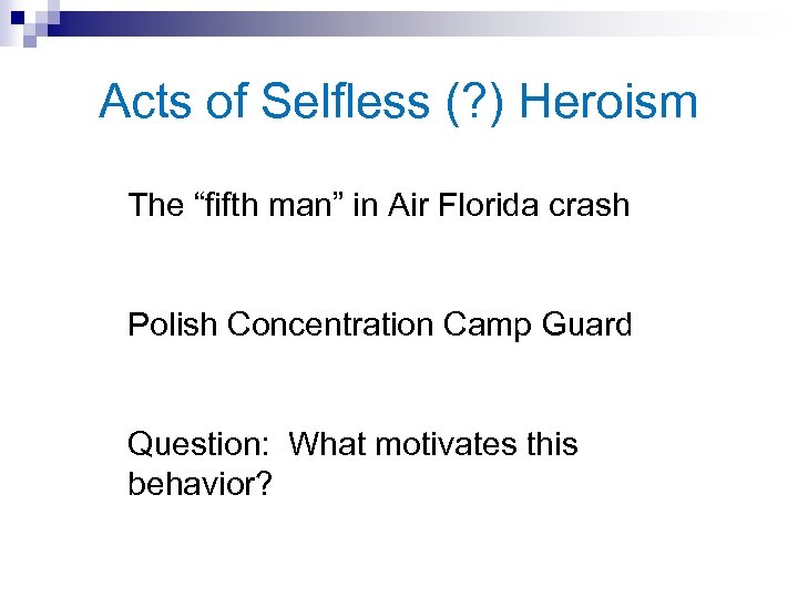 Acts of Selfless (? ) Heroism The “fifth man” in Air Florida crash Polish