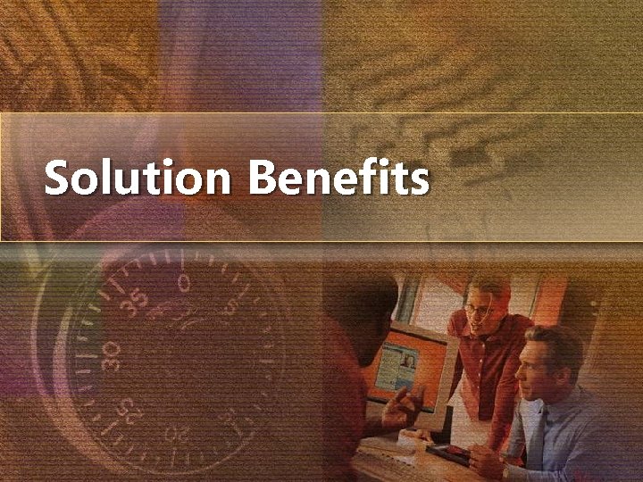 Solution Benefits 