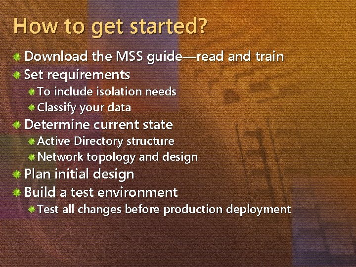 How to get started? Download the MSS guide—read and train Set requirements To include
