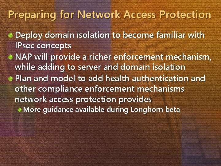 Preparing for Network Access Protection Deploy domain isolation to become familiar with IPsec concepts