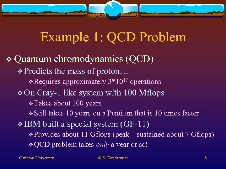 Example 1: QCD Problem v Quantum v Predicts chromodynamics (QCD) the mass of proton…