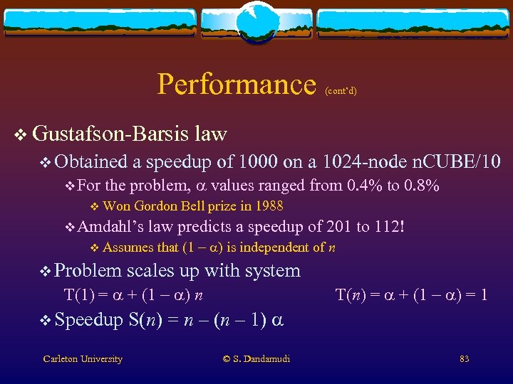 Performance v Gustafson-Barsis v Obtained v For (cont’d) law a speedup of 1000 on