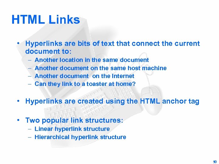 HTML Links • Hyperlinks are bits of text that connect the current document to: