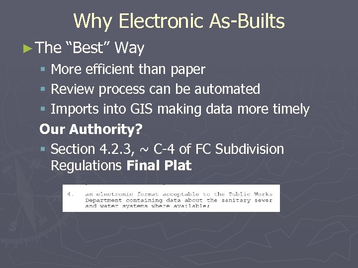 Why Electronic As-Builts ► The “Best” Way § More efficient than paper § Review