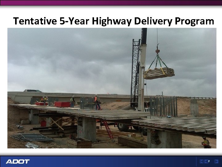 Tentative 5 -Year Highway Delivery Program Ne w pi ct ur e 8 