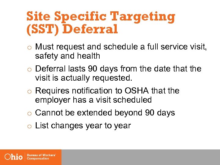 Site Specific Targeting (SST) Deferral o Must request and schedule a full service visit,