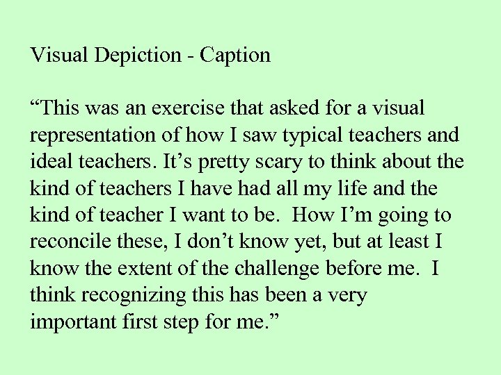 Visual Depiction - Caption “This was an exercise that asked for a visual representation