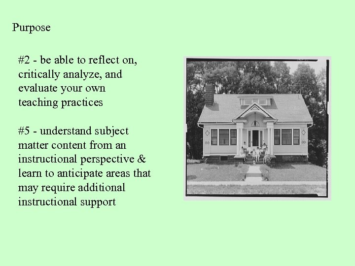 Purpose #2 - be able to reflect on, critically analyze, and evaluate your own