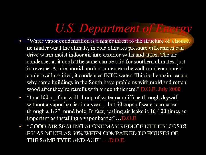 U. S. Department of Energy • “Water vapor condensation is a major threat to