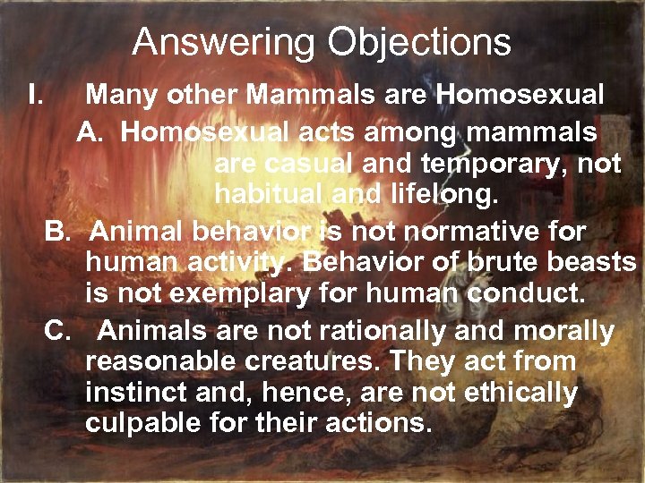 Answering Objections I. Many other Mammals are Homosexual A. Homosexual acts among mammals are