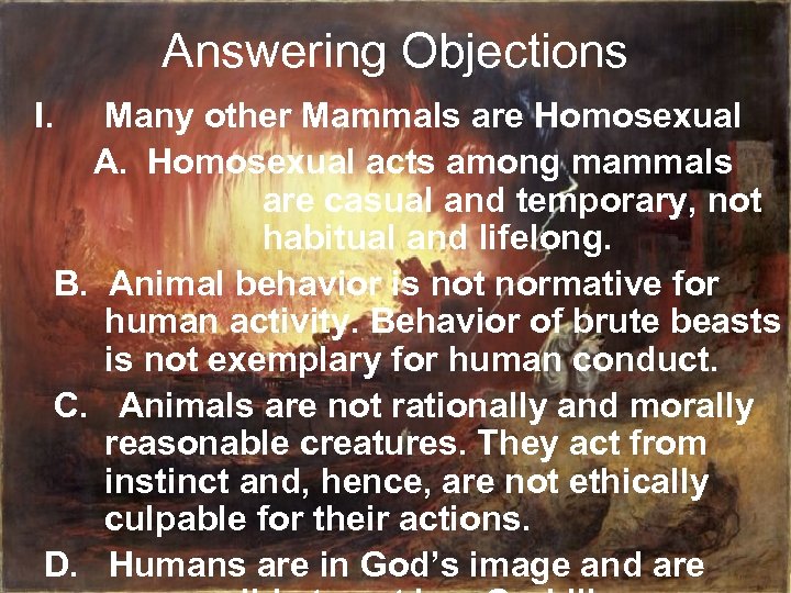 Answering Objections I. Many other Mammals are Homosexual A. Homosexual acts among mammals are