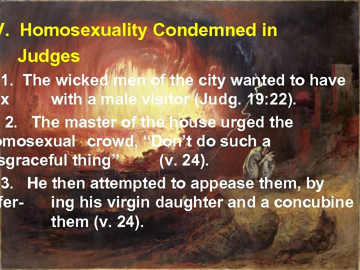 V. Homosexuality Condemned in Judges 1. The wicked men of the city wanted to