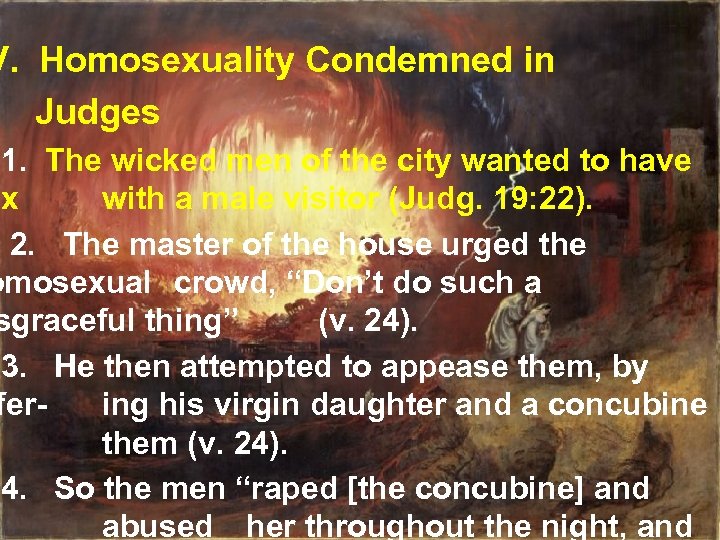 V. Homosexuality Condemned in Judges 1. The wicked men of the city wanted to