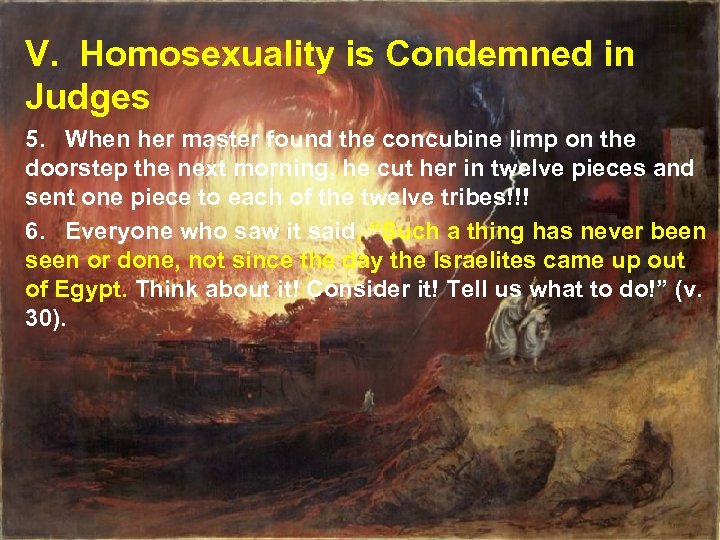 V. Homosexuality is Condemned in Judges 5. When her master found the concubine limp