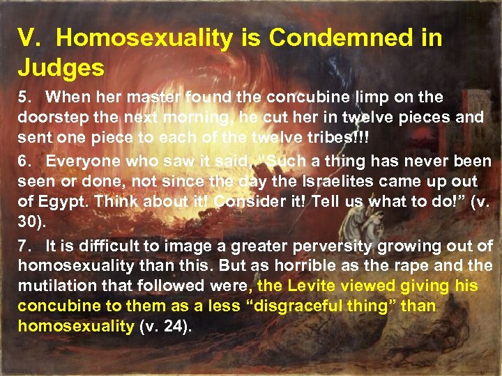 V. Homosexuality is Condemned in Judges 5. When her master found the concubine limp