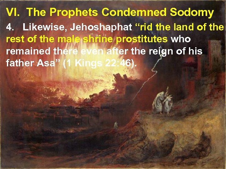 VI. The Prophets Condemned Sodomy 4. Likewise, Jehoshaphat “rid the land of the rest