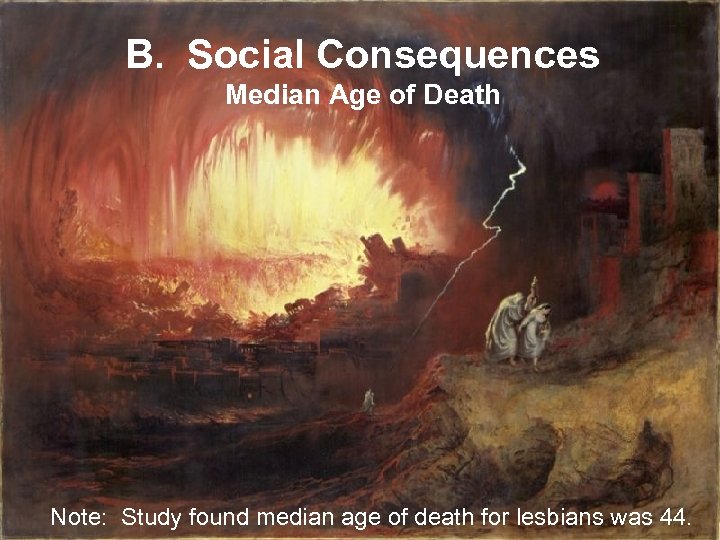 B. Social Consequences Median Age of Death Note: Study found median age of death
