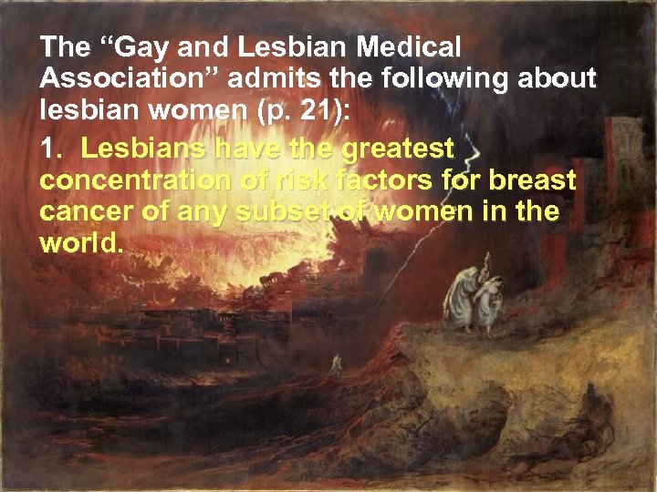 The “Gay and Lesbian Medical Association” admits the following about lesbian women (p. 21):