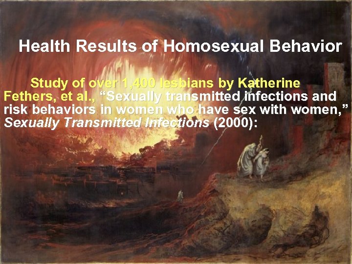 Health Results of Homosexual Behavior Study of over 1, 400 lesbians by Katherine Fethers,