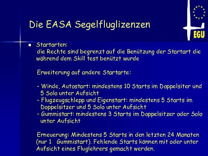 Die EASA Segelfluglizenzen n Startarten: die Rechte sind begrenzt auf die Benützung der Startart